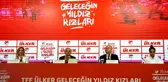 TFF ve Ülker, geleceğin yıldız futbolcu kızlarını arıyor -1-