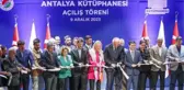 Antalya Kütüphanesi, Bakan Ersoy tarafından hizmete açıldı