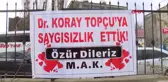 Hasta ve Yakınından Özür Pankartı: Dr. Koray Topçu'ya Saygısızlık Ettik!