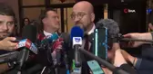 AB Konseyi Başkanı Charles Michel: Türkiye ile olumlu ilişkiler kurmak istiyoruz