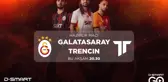 Galatasaray, Slovak takımı Trencin ile hazırlık maçına çıkıyor