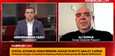 Ali Duman: Asgari ücretle geçinebiliyorum demek artık neredeyse mümkün değil