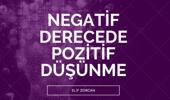 Negatif derecede pozitif düşünme