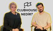 CLUBHOUSE nedir?