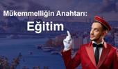 Turizmde mükemmelliğin anahtarı: Eğitim