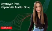 Diyetisyen İrem Kapancı ile aralıklı oruç