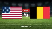 ABD Belçika CANLI İZLE! ABD Belçika maçı hangi kanalda, nereden izlenir?