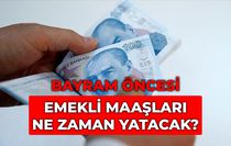 Emekli maaşları ne zaman yatacak? Bayram öncesi 4A, 4B ve 4C emekli maaşları ne zaman yatacak?