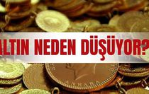 Altın neden düşüyor? SON DAKİKA! Altın düşmeye devam edecek mi?