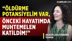 Akasya Asıltürkmen: Babamda Yasa Dışı işler Vardı, Uzun Süre Hapiste Kaldı. Vefat Edince Rahatladım