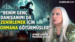 Aynur Akgün: Gençleri Zehirlemek İçin Ormana Götürdüler