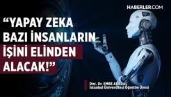 Emre Akadal: Yapay Zekayı Bilgisayarların İnsan Gibi Davranması Olarak Tanımlıyoruz