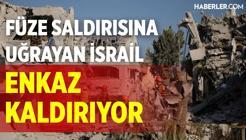 Füze Saldırısına Uğrayan İsrail Enkaz Kaldırıyor