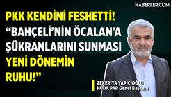 HÜDA PAR Genel Başkanı Zekeriya Yapıcıoğlu Terör Örgütü PKK'nın Silah Bırakma Kararını Yorumladı