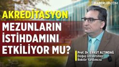 Prof. Dr. Erkut Altındağ: Akreditasyon, Yükseköğretimde Kalitenin Kanıtıdır