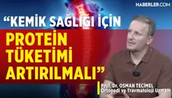 Prof. Dr. Osman Tecimel: Kemiklerimize Güçlü Olduklarını Hatırlatmalıyız