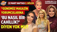 'Günümüz Magazin Yorumcularına 'Bu Nasıl Bir Cahillik?' Diyen Yok Mu?' | Magazin Bahane