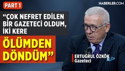 'İktidara Yakın Bir Gazeteciydim, Bana Ertuğrul 'Özköşk' Derlerdi' | Ertuğrul Özkök