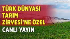 Türk Dünyası Tarım Zirvesi 2025 | Tarımda Geleceğin Stratejileri