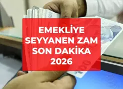 >SSK ve memur emeklisi seyyanen zam alacak mı? Son Dakika! Emekliye seyyanen zam 2026