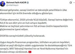 >Bakan Kacır: 2026'da sanayimizdeki yükseliş hızlanacak