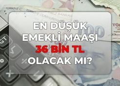 >En düşük emekli maaşı 36 bin TL olacak mı? Kulislerde konuşulan emekli zammı ne kadar?