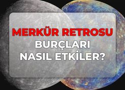 >Merkür retrosu burçlara etkisi! 2026 Merkür retrosu hangi burçları etkiler, ne zaman bitiyor?