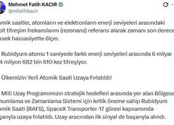 >Bakan Kacır: Ülkemizin yerli atomik saati uzaya fırlatıldı
