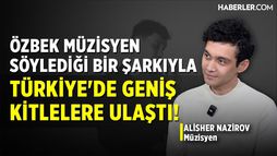 Alisher Nazirov: Eski Şarkıları Çok Seviyorum, Sözleri Daha Derin Geliyor