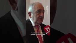 Asaf Hajiyev: Karadeniz Bölgesi artık bir enerji gücüdür