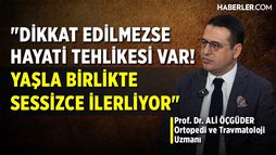 Dikkat Edilmezse Hayati Tehlikesi Var! Yaşla Birlikte Sessizce İlerliyor