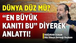 Düz Dünya Derneği Başkanı: Küre Dünya Yok, Her Şey Düz Dünyaya Göre Tasarlandı