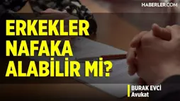 Erkekler Nafaka Alabilir Mi? | Avukat Burak Evci