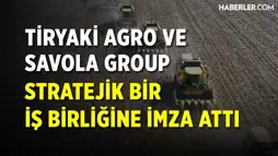 Tiryaki Agro Ve Savola Group, Stratejik Bir İş Birliğine İmza Attı