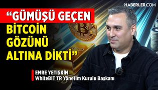 “Gümüşü Geçen Bitcoin Gözünü Altına Dikti” | WhiteBIT TR Yönetim Kurulu Başkanı Emre Yetişkin