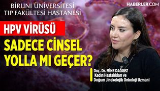 “HPV Pozitif Olmak, Rahim Ağzı Kanseri Olmak Demek Değildir” | Doç. Dr. Mine Dağgez