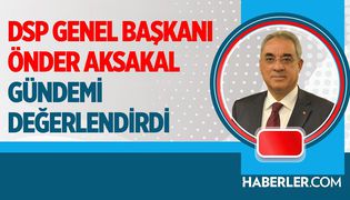 'Hedef Terörsüz Türkiye'| DSP Genel Başkanı Önder Aksakal