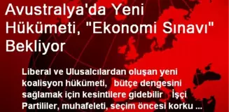 Avustralya'da Yeni Hükümeti, 'Ekonomi Sınavı' Bekliyor