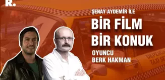 Bir Film Bir Konuk...Berk Hakman ile 'Taxi Driver'