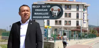 Cumhurbaşkanı Erdoğan'ın ismi mahalleye verildi