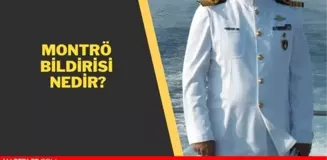 Montrö Bildirisi nedir? Montrö Bildirisi tam metni ve detayları...