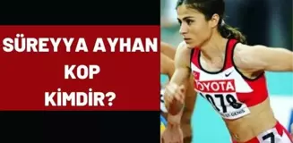 Süreyya Ayhan Kop kimdir? Atletizm Süreyya Ayhan kaç yaşında, nereli?