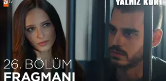 Yalnız Kurt 26. Bölüm Fragmanı | 'Yeğenimin bana düşmanlığının sebebi sensin' @atv ?