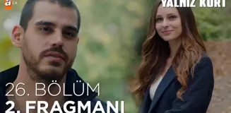 Yalnız Kurt 26. Bölüm 2. Fragmanı | 'Asl olan sondur' @atv ?