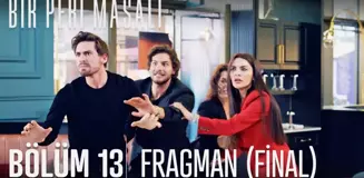 Bir Peri Masalı 13. Bölüm Final Fragmanı