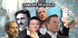 Dünden bugüne teknolojiye yön veren insanlar