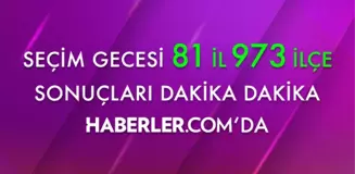 Seçim gecesi 81 il 973 ilçe sonuçları dakika dakika Haberler.com'da!