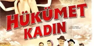 Hükümet Kadın nerede çekildi? Hükümet Kadın filmi ne zaman yayınlandı? Hükümet Kadın konusu nedir, oyuncuları kimlerdir?