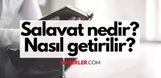 Salavat nedir? Salavat nasıl getirilir? Salavat okunuşu ve Türkçe meali nedir?