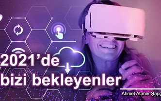 2021'de bizi bekleyenler
